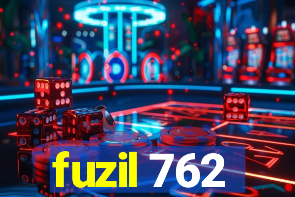 fuzil 762